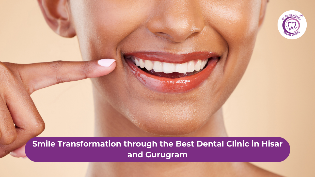 best dental clinic in Hisar and Gurugram